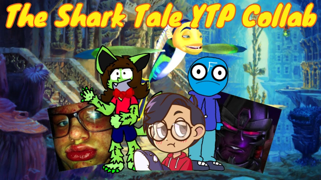 The Shark Tale YTP Collab (NOT FOR KIDS)'s Banner