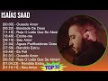 Isaías Saad 2024 MIX Playlist - Ousado Amor, Bondade De Deus, Ruja O Leão Que Se Abram Os Céus, ...