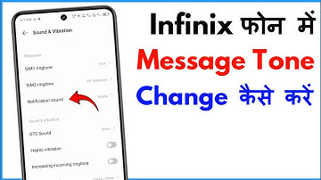 Message Ringtone Kaise Set Kare Infinix | Message Ringtone Setting Infinix