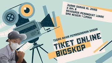 Tugas Akhir Pemrograman Dasar : Tiket Bioskop - Juang Syahid #TugasAkhir #C++