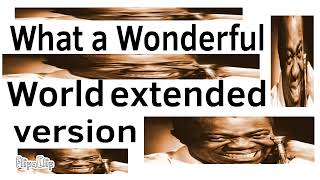 What a wonderful world extended version