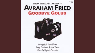 Miniatura de vídeo de "Avraham Fried - Goodbye Golus"