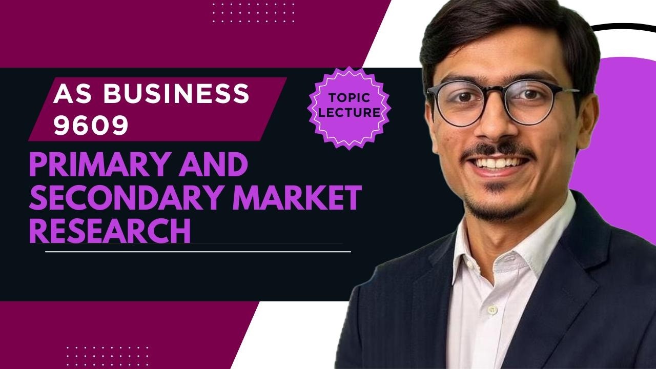 AS Business 9609 | Primary vs Secondary Market Research | Methods, Advantages & Disadvantages