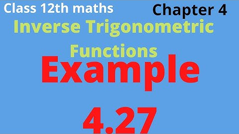 class 12th Maths | Example 4.27| chapter 4 | Inverse trigonometric functions |Rho mathematics