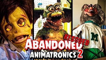Abandoned and Rescued Animatronics 2