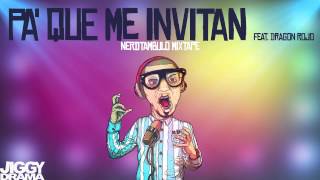 Pa' Que Me Invitan - Jiggy D. Feat. Dragon Rojo [Audio Oficial] [Nerdtambulo Mixtape]