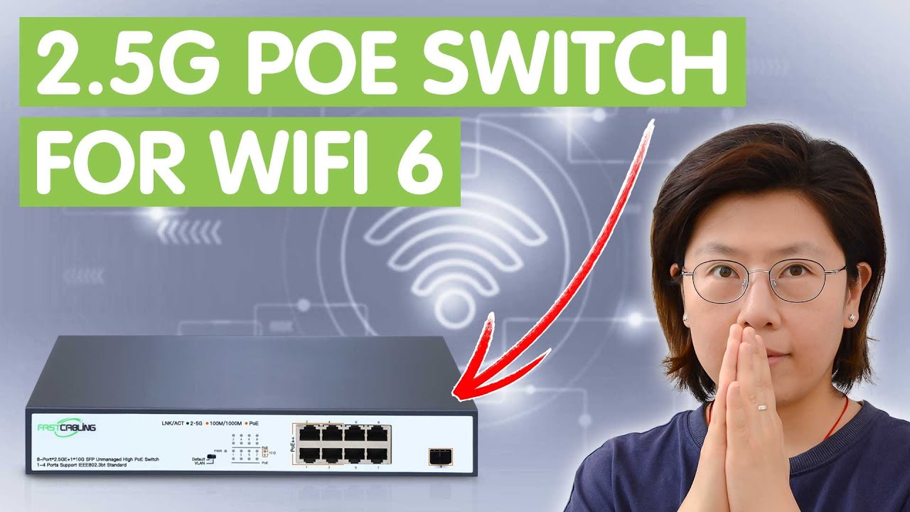 2.5G PoE Switch and Wi Fi 6 A Perfect Combination 