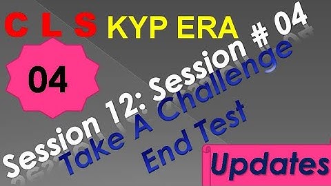 SESSION 12 : SESSION #04 BS- CLS , GRAMMER AND TRANSLATION. END TEST, END TEST