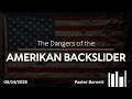 Pastor Barnett - "The Dangers of the Amerikan Backslider" Pt. 3