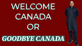 Welcome Canada or Goodbye Canada | Important Tips for Canada Visit Visa | #canada #canadavisa