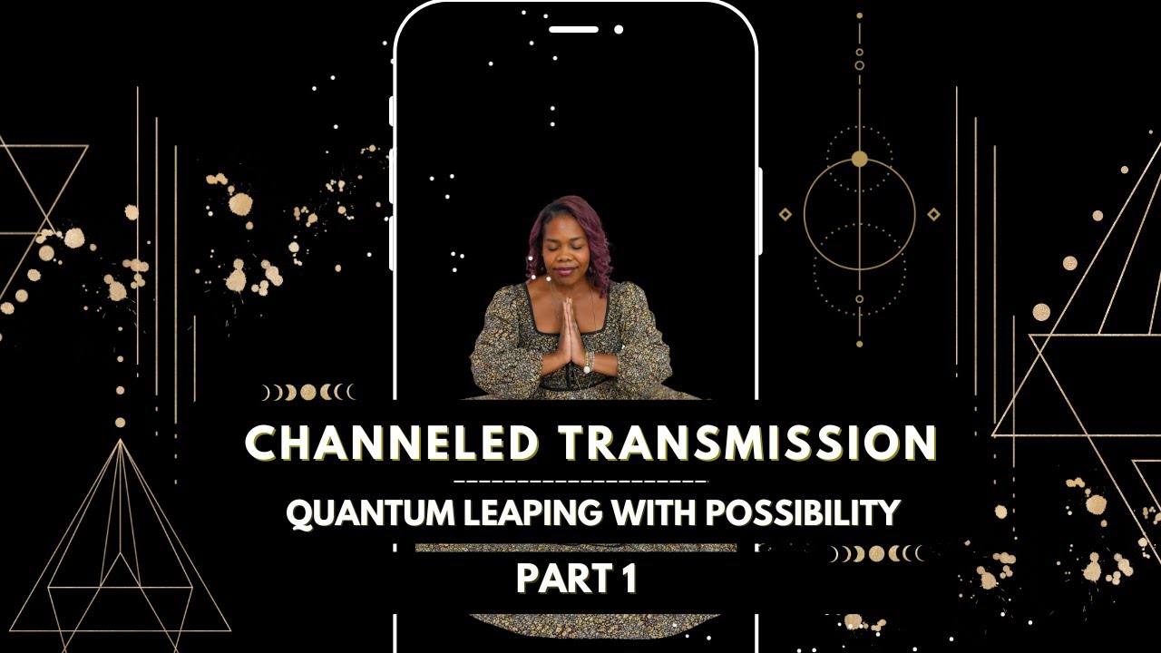 QUANTUM LEAPING THROUGH POSSIBILITY - PART 1 MANIFEST YOUR DREAM LIFE ...