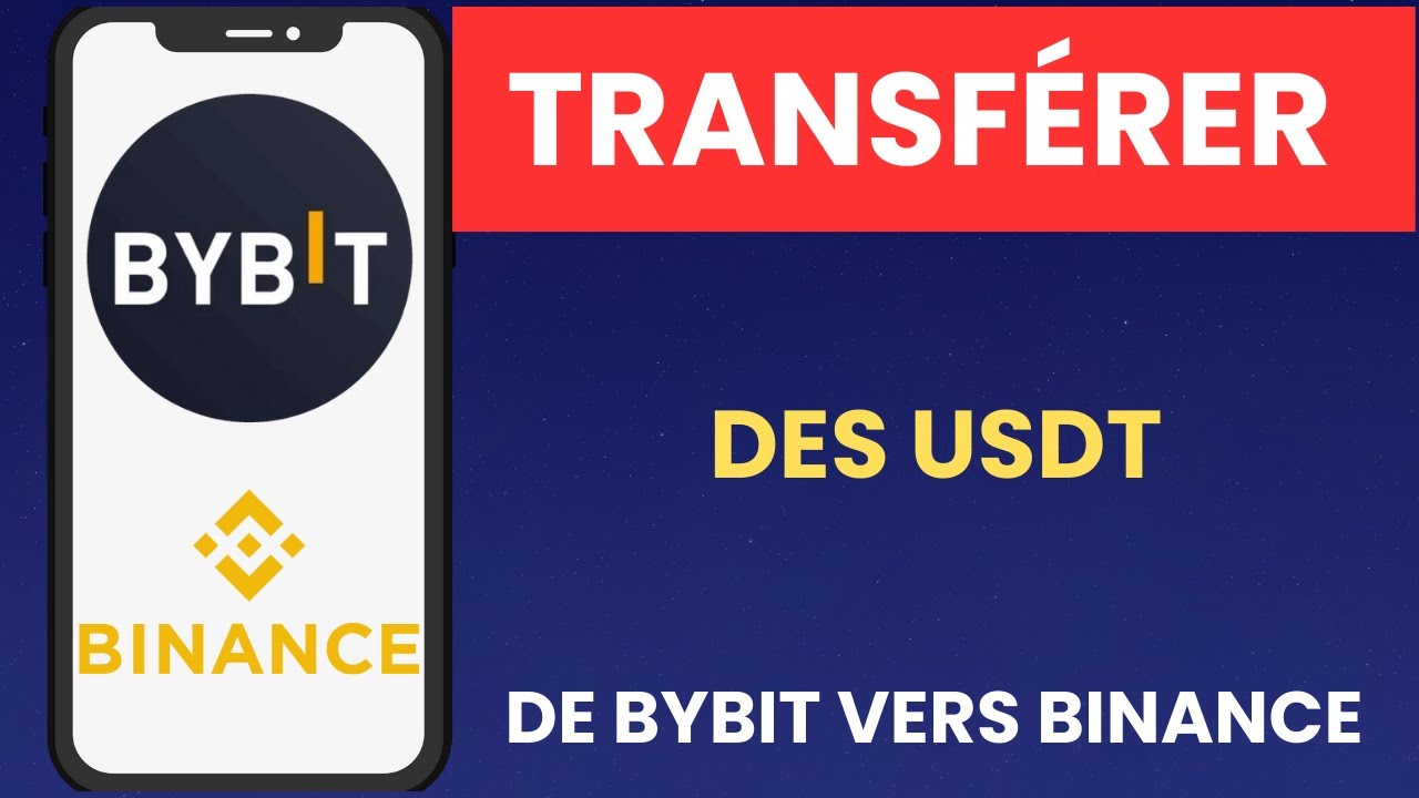 Comment transférer des USDT de ByBit vers Binance - 2026