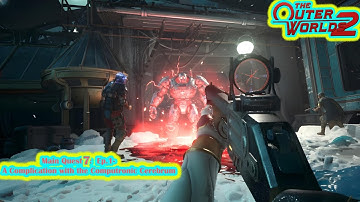 The Outer Worlds 2 | Main Quest 7 Ep.1- A Complication with the Computronic Cerebrum