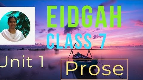 Eidgah part 1 class 7 unit 1 prose explanation in English and Tamil with images