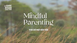 Mindful Parenting | Những câu chuyện thực tế giữa cha mẹ và con | Teaser 2