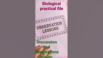 biological science  b.ed practical file | discussion and observations lesson |
