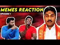 Meme reaction  epi 1  memes ands reaction  tamil  atrocity ulagam