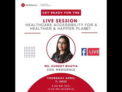Healthcare Accessibility for Happier and Healthier Planet MediGence FB Live Session by MediGence