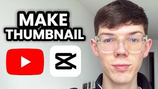 How To Make Thumbnail In CapCut - Full Guide