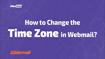 How to Change the Time Zone in Webmail? | MilesWeb