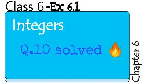 Ex 6.1-Q.10-Integers-NCERT Maths Class 6th-Chapter 6 solved