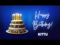 KITTU Happy birthday song | Happy Birthday KITTU | KITTU Happy birthday to You Mp3 Song