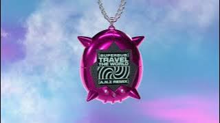 Superbus - Travel The World (A.N.Z Remix)