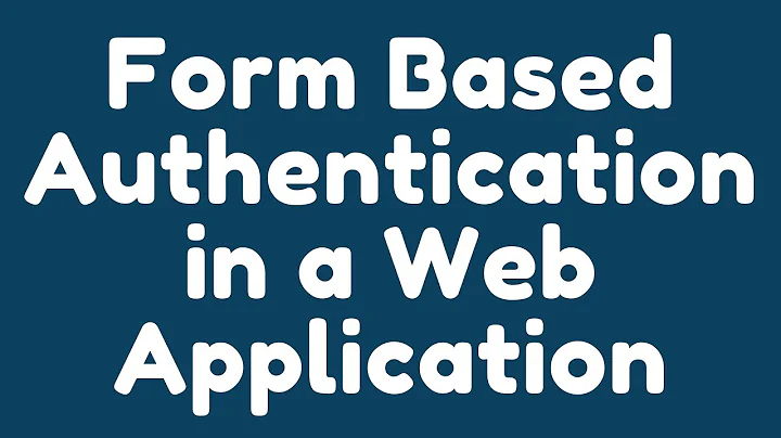 How to implement Form-based Authentication in a web application ?