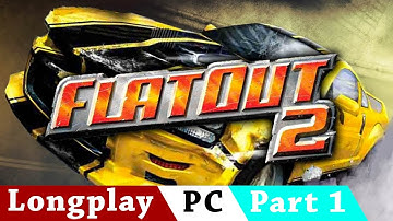 FlatOut 2 [Part 1/2] | 100% | No Commentary Longplay | ENG | PC