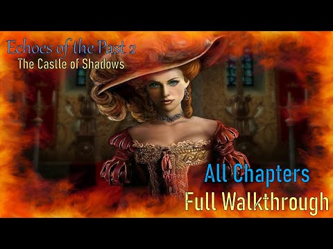 Let's Play - Echoes of the Past 2 - The Castle of Shadows - Full Walkthrough
