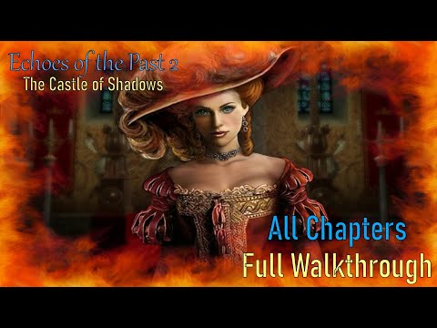Letu0027s Play - Echoes of the Past 2 - The Castle of Shadows - Full Walkthrough