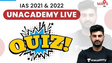 IAS 2021 & 2022 | Unacademy Live QUIZ by Sumit Sir