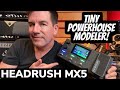 TINY POWERHOUSE MODELER! QUAD CORE! HEADRUSH MX5