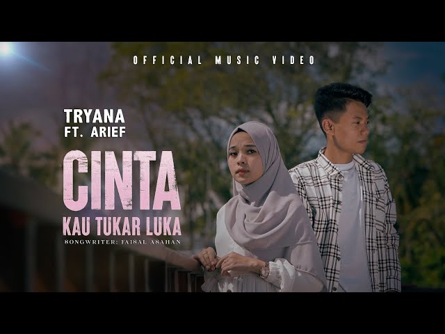 Tryana feat Arief - Cinta Kau Tukar Luka (Official Music Video) class=