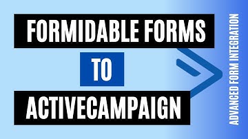 Easily Integrate Formidable Forms To ActiveCampaign | Kickass Solution