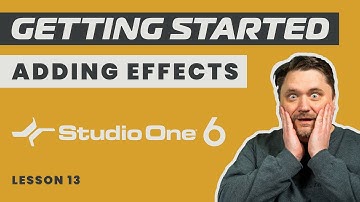 How To Add Effects In Studio One 6 - Lesson 13