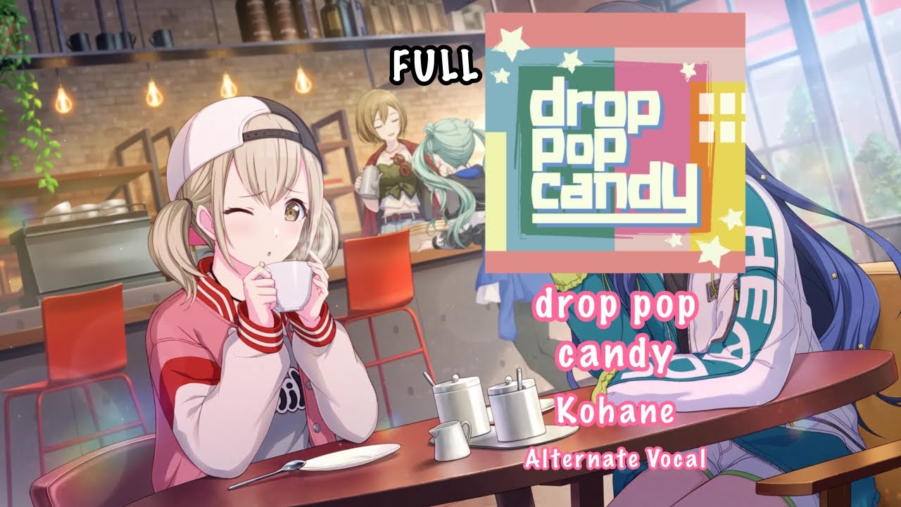 [FULL VER] drop pop candy Kohane Azusawa 小豆沢 こはね Alternate Vocal