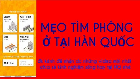 Tìm nhà ở tại hàn quốc chưa bao giờ dễ đến thế