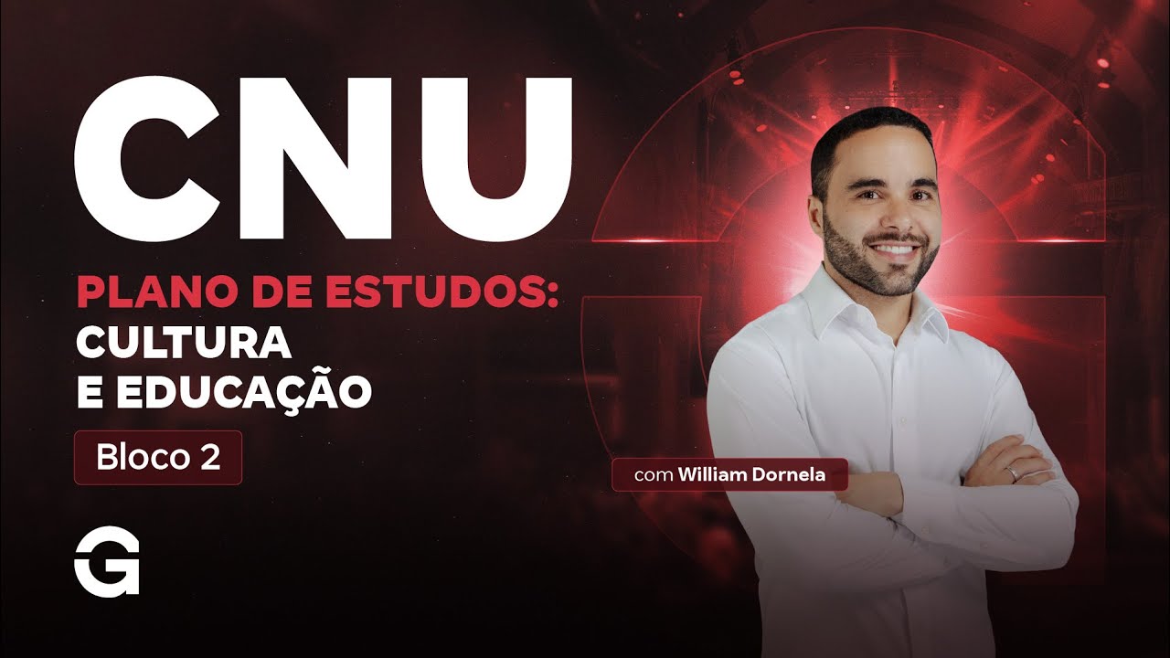 Concurso Nacional Unificado (CNU) | Plano de Estudos: Cultura e Educação | Bloco 2