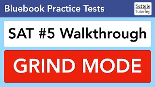 SAT Test 5 GRIND MODE — Insanely Detailed Walkthrough using Step-by-Step Strategy Trainer
