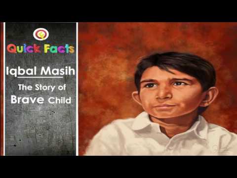 Quick Facts on Iqbal Masih, The Story of The Brave Child.