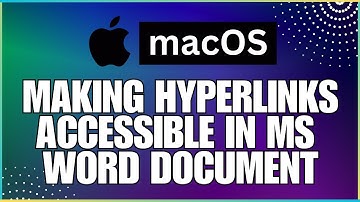 How To Make Hyperlinks Accessible In a Microsoft Word Document-For MAC Users