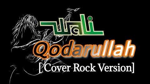Wali Qodarullah - Rock Version 