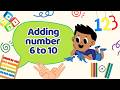 Learn Addition Numbers 6 to 10 for Kids | Fun Preschool Math