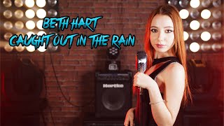 Caught Out In The Rain (Beth Hart); Cover by Giulia Sirbu