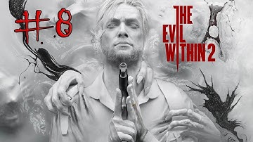 THE EVIL WITHIN 2 Gameplay Part 8 (Xbox One) FATHER THEODORE