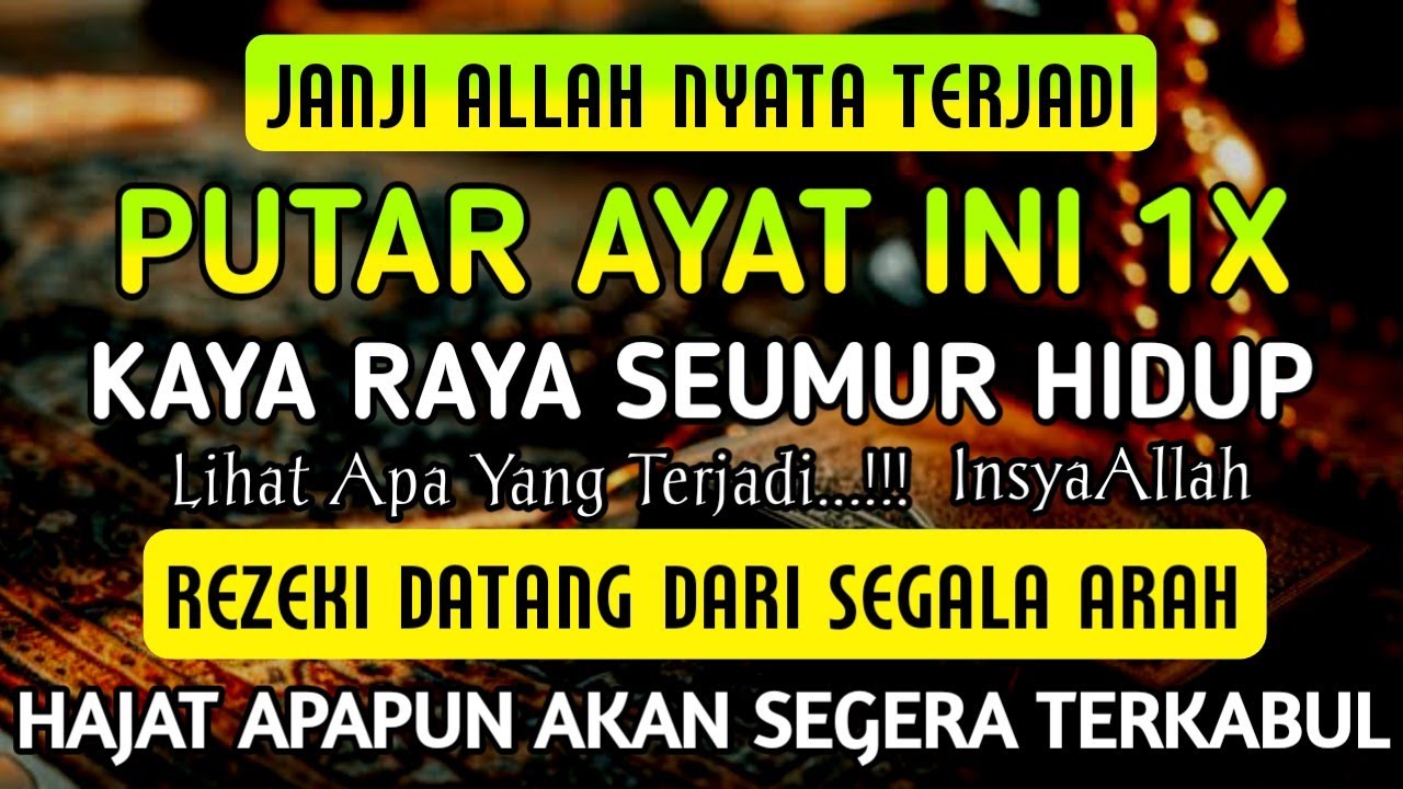 Bacaan Dahsyat! Satu Kali Putar Bisa Datangkan Kekayaan