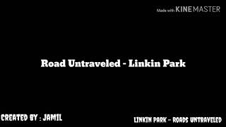 Linkin Park - Roads Untraveled (Lirik Lagu dan Terjemahan)