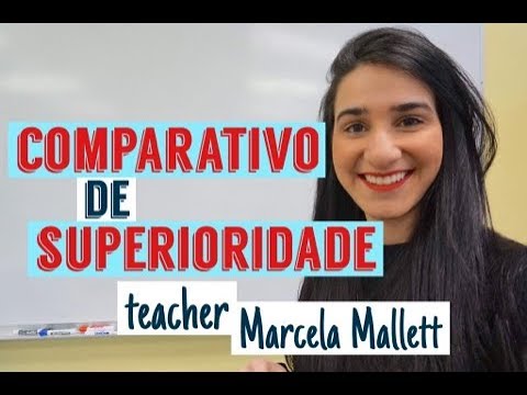 Comparativo de Superioridade (Aula de ingles)