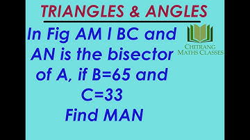 Class 9 –Triangles & Angles-RD Sharma-Pg 11.22,Q12,AM l BC and AN is the bisector,B=65,C=33 Find MAN